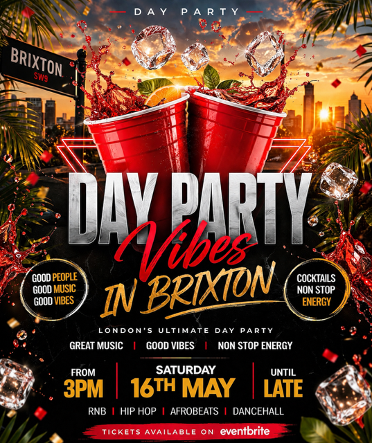 DAY PARTY VIBES IN BRIXTON (£5 B4 7PM WITH A TICKET)