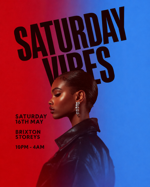 SATURDAY VIBES (£5 B4 MIDNIGHT WITH A TICKET)