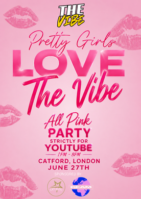 Pretty Girls Love The Vibe (Ladies Only) All Pink Party