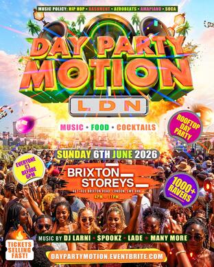 Day Party Motion - LDN - Everyone £1 Before 6PM