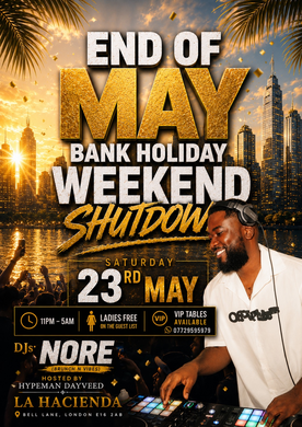 BANK HOLIDAY SATURDAY May 23 | LA HACIENDA E16 2AB 2