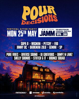 POUR DECISIONS - Festival After Party