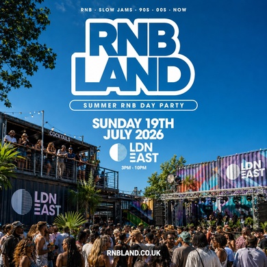 RNBLAND - London's Biggest Summer RNB DAY PARTY