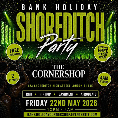 Bank Holiday Shoreditch Free Party | Hip Hop R&B Bashment Afrobeats