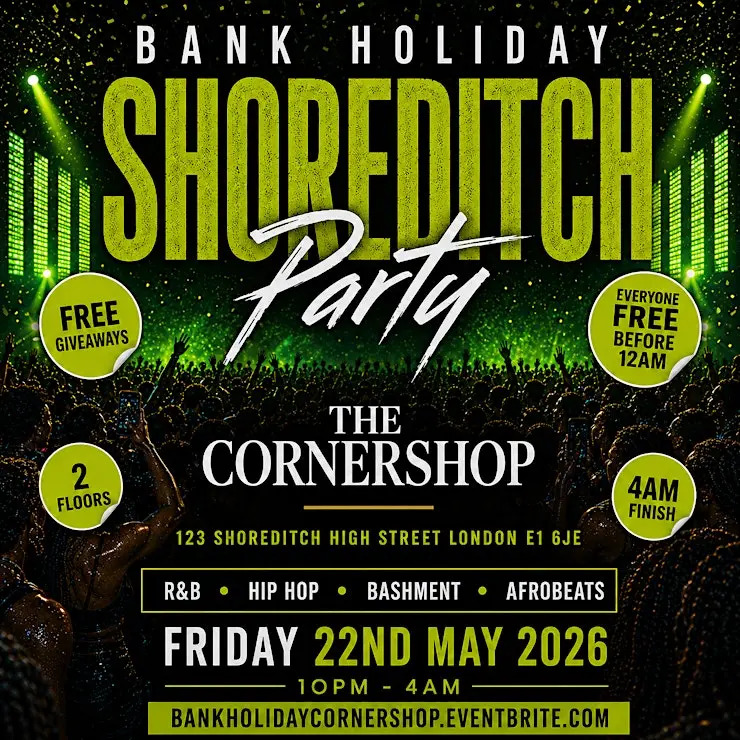 Bank Holiday Shoreditch Free Party | Hip Hop R&B Bashment Afrobeats