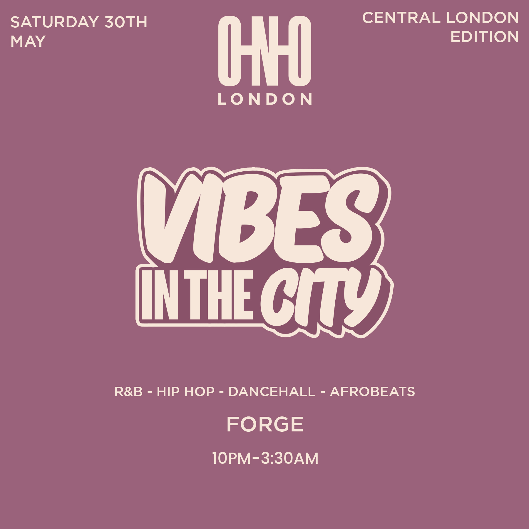 VIBES IN THE CITY - CENTRAL LONDON EDITION (FREE B4 11PM WITH A TICKET)