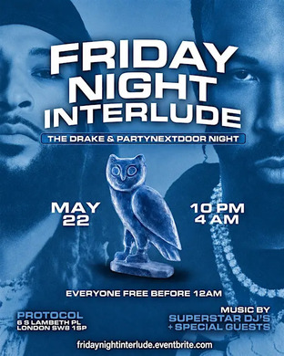 Friday Night Interlude London - Drake & Party Next Door Free Night