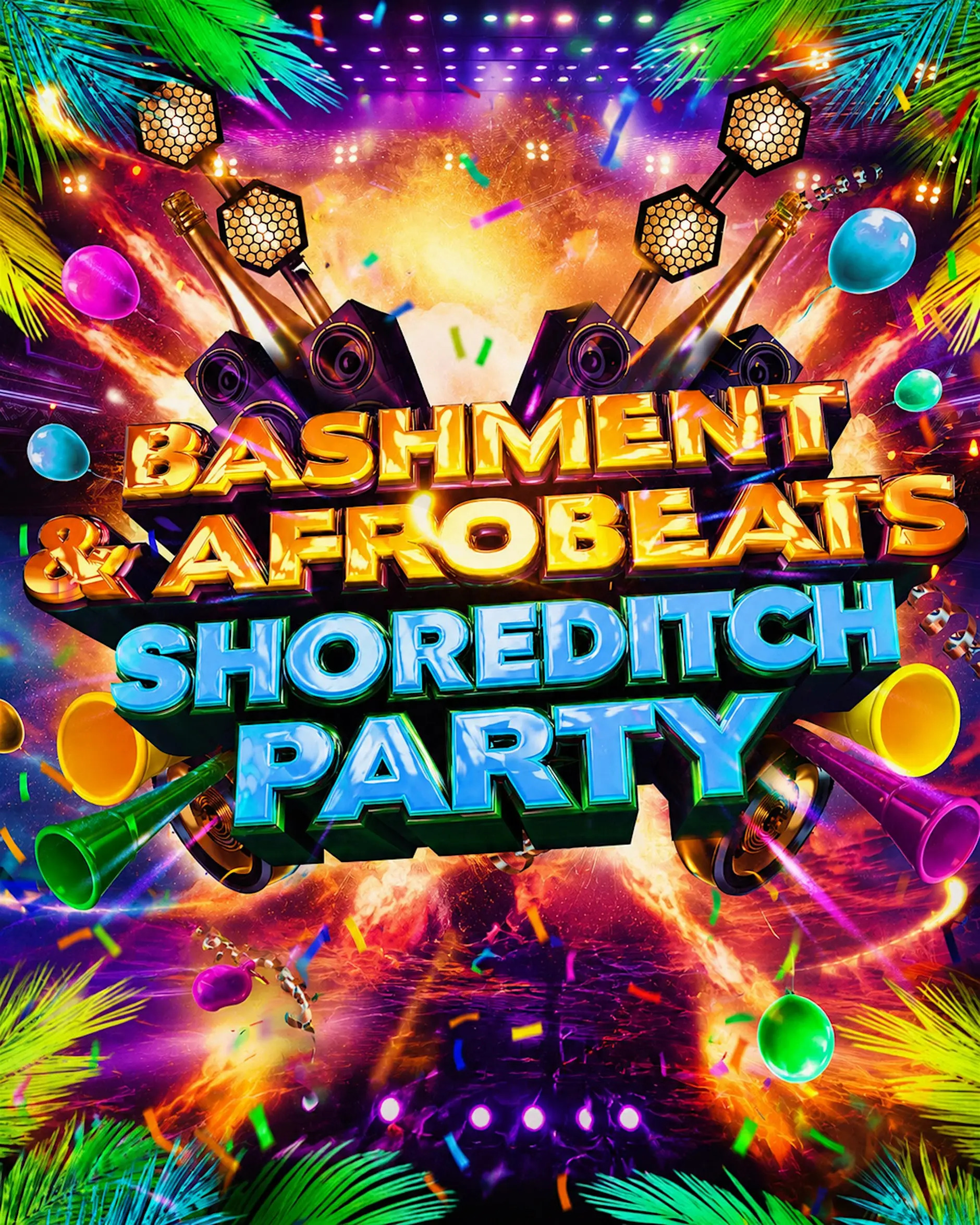 Bashment & Afrobeats Shoreditch Party - Everyone Free Before 12AM