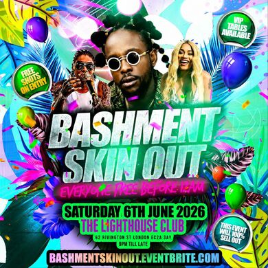 Bashment Skin Out Party - Everyone Free Before 12AM