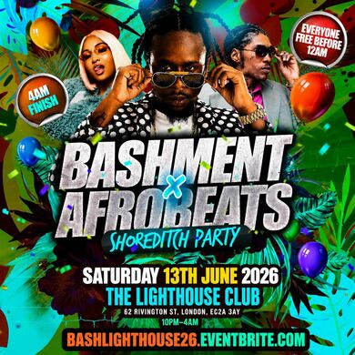 Bashment X Afrobeats - Shoreditch Party (Everyone Free Before 12AM)