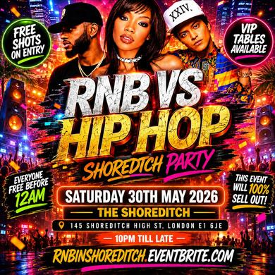 RNB VS HIP HOP - Shoreditch Party - Everyone Free Before 12AM