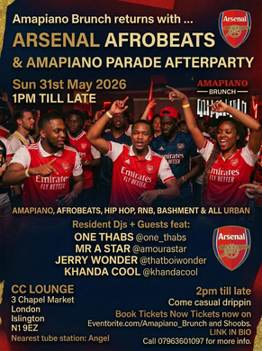 ARSENAL AFROBEATS & AMAPIANO PARADE AFTERPARTY