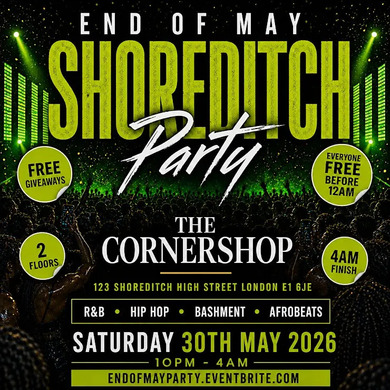 End Of May Shoreditch Free Party | Hip Hop R&B Bashment Afrobeats