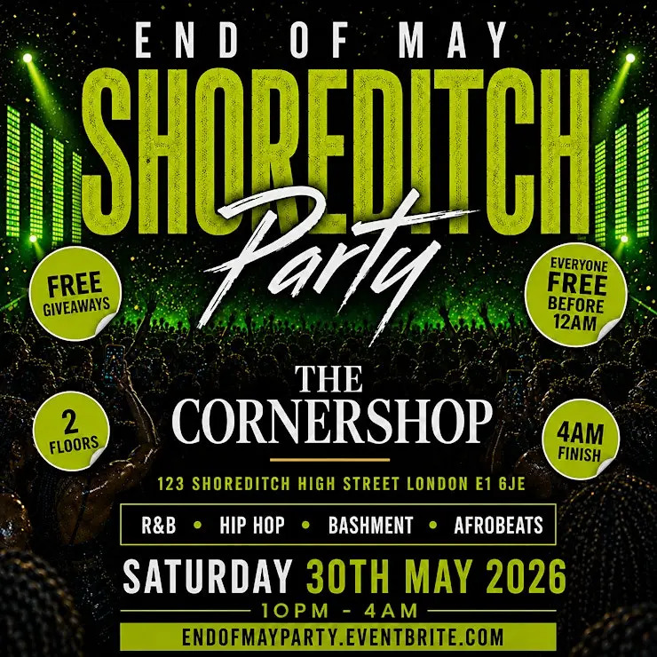 End Of May Shoreditch Free Party | Hip Hop R&B Bashment Afrobeats