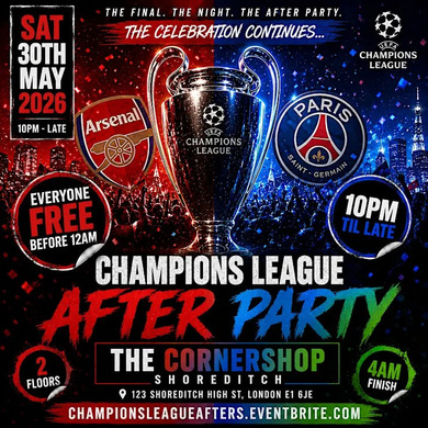 Champions League After Party Shoreditch | Everyone Free Before 12AM