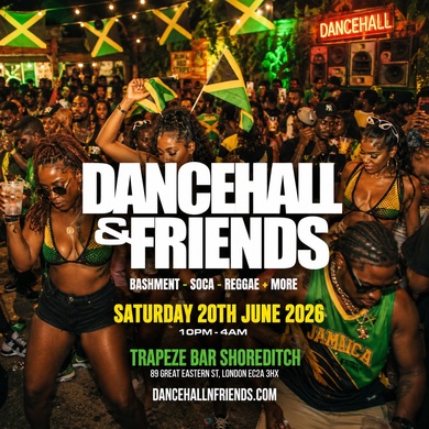 DANCEHALL & FRIENDS - Bashment, Soca, Reggae Party
