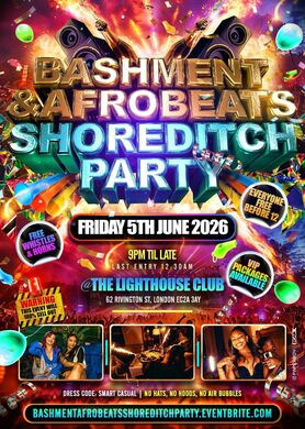 Bashment & Afrobeats - Shoreditch Party (Everyone Free Before 12AM)
