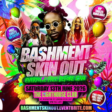 Bashment Skin Out - Everyone Free Before 12AM