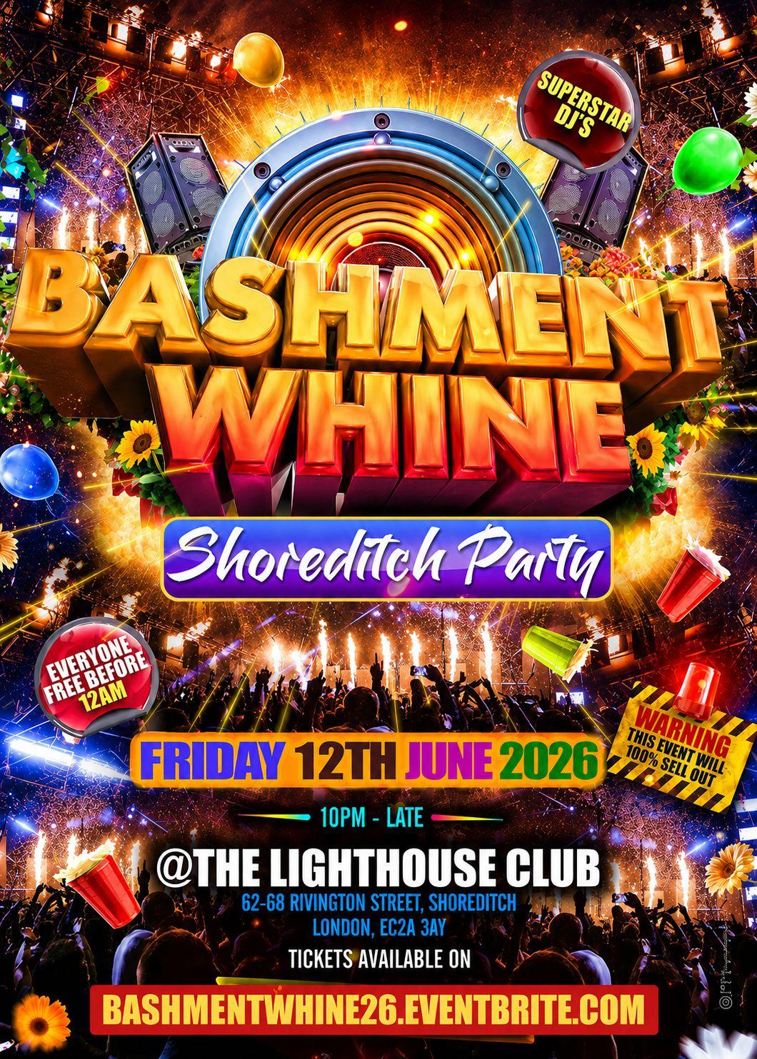 Bashment Whine Shoreditch Party - Everyone Free Before 12AM