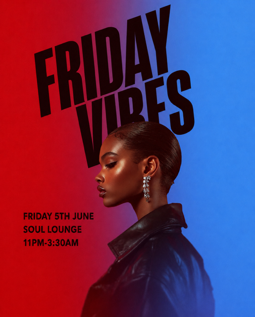 FRIDAY VIBES (£5 B4 MIDNIGHT WITH A TICKET) 