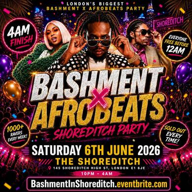 Bashment X Afrobeats - Shoreditch Party - Everyone Free Before 12AM