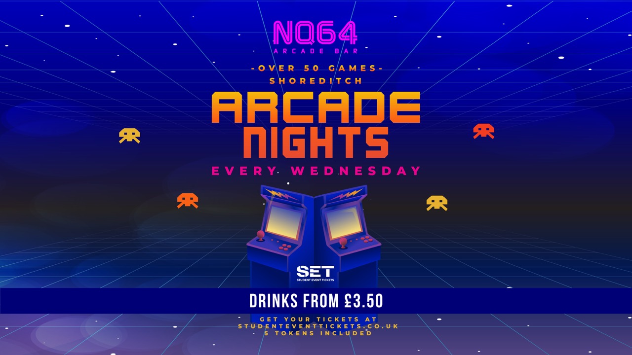 ARCADE NIGHTS @ NQ64 SHOREDITCH WEDNESDAY 10TH JUNE