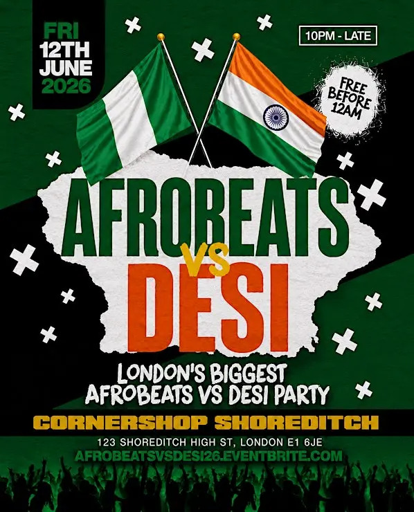 Afrobeats Vs Desi Shoreditch - Everyone Free Before 12AM