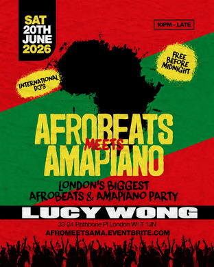 Afrobeats Meets Amapiano Soho – Everyone Free Before 12AM