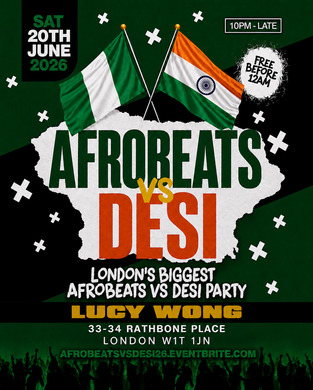 Afrobeats Vs Desi Soho - Everyone Free Before 12AM