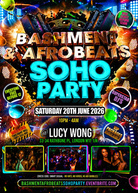 Bashment & Afrobeats Soho Party - Everyone Free Before 12AM