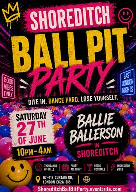 Shoreditch Ball Pit Party - Everyone Free Before 12AM