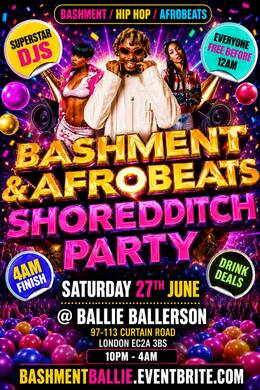 Bashment & Afrobeats Shoreditch Party - Everyone Free Before 12AM