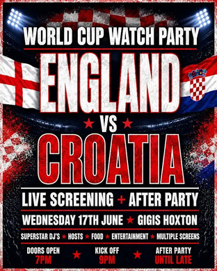 ENGLAND VS CROATIA | WORLD CUP WATCH PARTY & AFTER PARTY