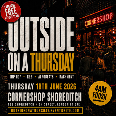OUTSIDE ON A THURSDAY SHOREDITCH | FREE ENTRY BEFORE 12AM