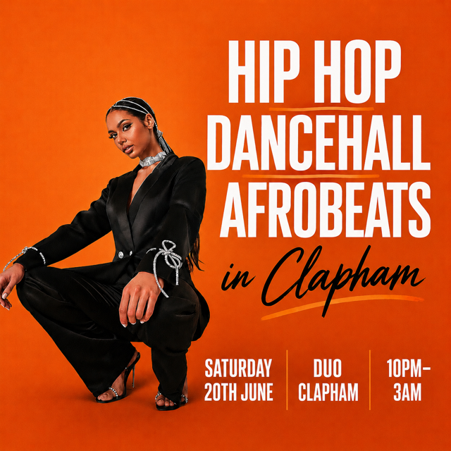HIP HOP, DANCEHALL, AFROBEATS IN CLAPHAM (£5 B4 MIDNIGHT WITH A TICKET)
