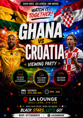 WORLD CUP: GHANA 🇬🇭 VS CROATIA 🇭🇷 LIVE VIEWING PARTY @ LA LOUNGE