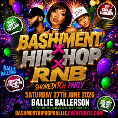 Bashment X HIP HOP X RNB - Shoreditch Party - Everyone Free Before 12AM
