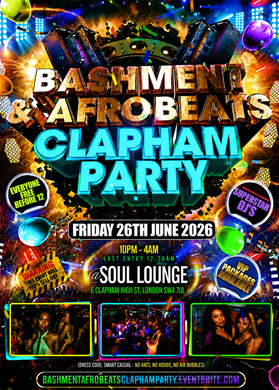 Bashment & Afrobeats Clapham Party - Everyone Free Before 12AM