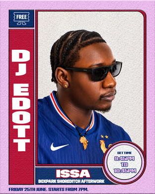 ISSA: FRIDAY AFTERWORK w) DJ Edott and Special Guests