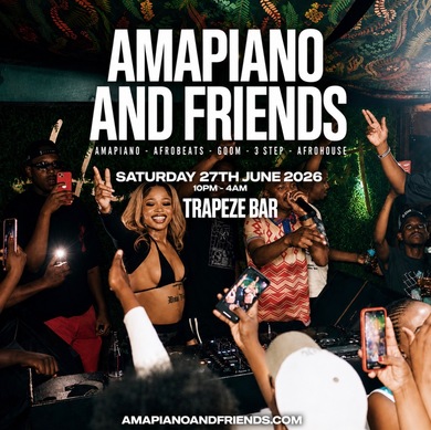 AMAPIANO & FRIENDS - Afrobeats, Amapiano & Bashment in Shoreditch