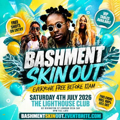 Bashment Skin Out Party - Everyone Free Before 12AM