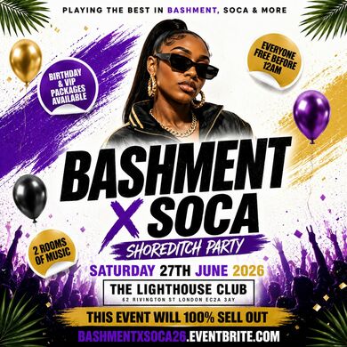 Bashment X Soca - Shoreditch Party - Everyone Free Before 12AM