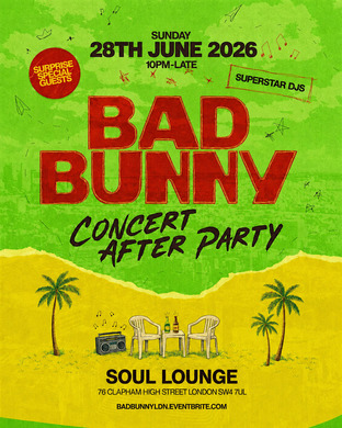 BAD BUNNY AFTER PARTY - LONDON