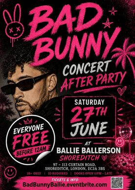 Bad Bunny - Concert After Party - Everyone Free Before 12AM