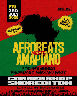 Afrobeats Meets Amapiano Shoreditch – Everyone Free Before 12AM