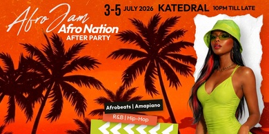 Afro Nation Day 1 After Party - Afrobeats, Amapiano, Bashment  