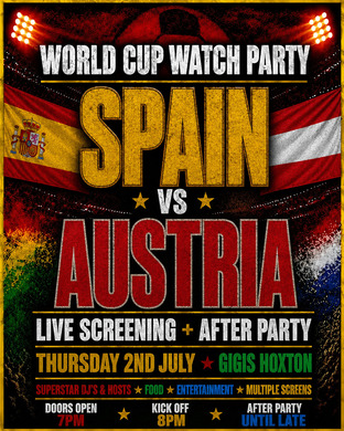 SPAIN VS AUSTRIA | WORLD CUP WATCH PARTY & AFTER PARTY