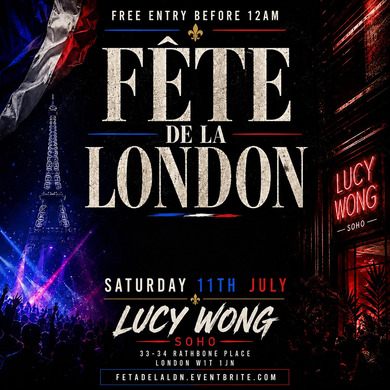 Fete De La London - Everyone Free Before 12AM