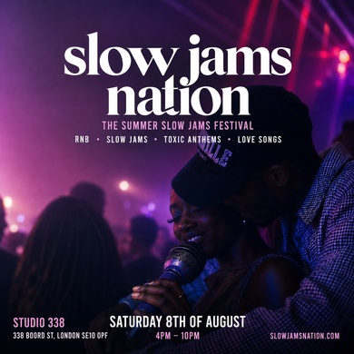 SLOW JAMS NATION - Summer Slow Jams Day Festival in London 