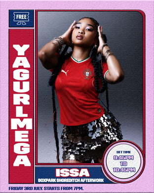 ISSA: FRIDAY AFTERWORK w) Yagurlmega and Special Guests 